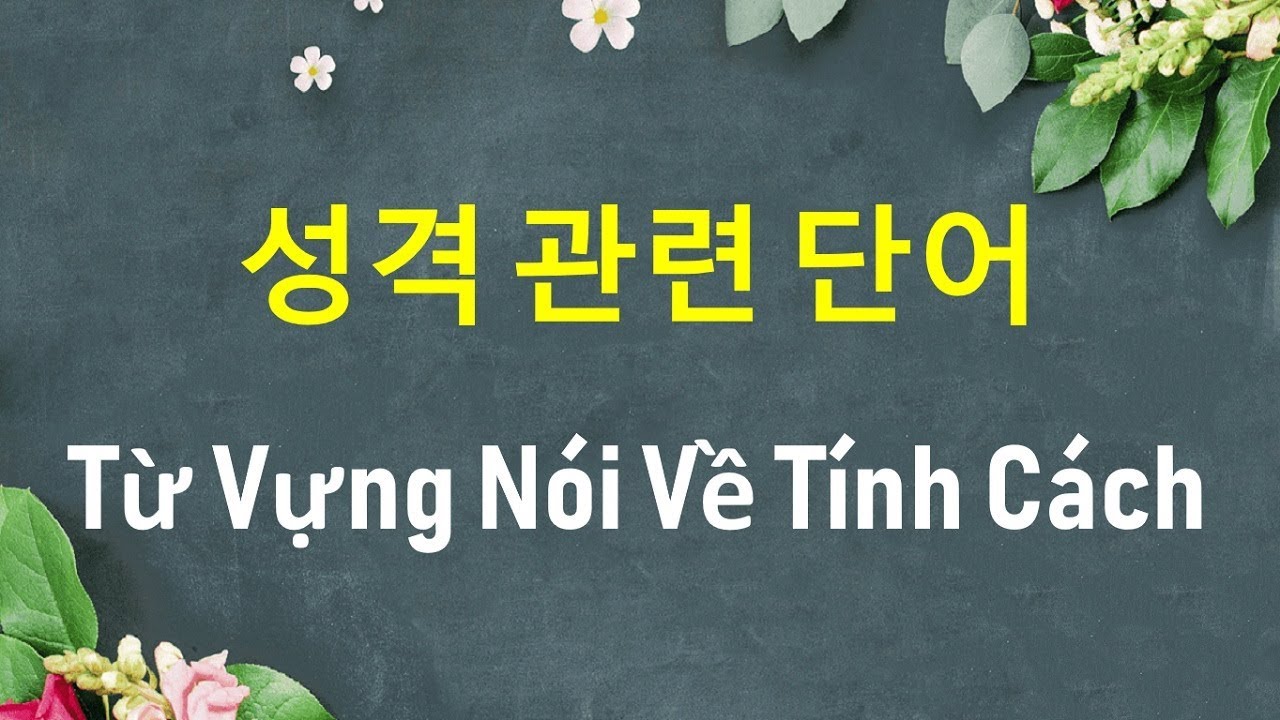 Tu Vung Tieng Han Ve Tinh Cach