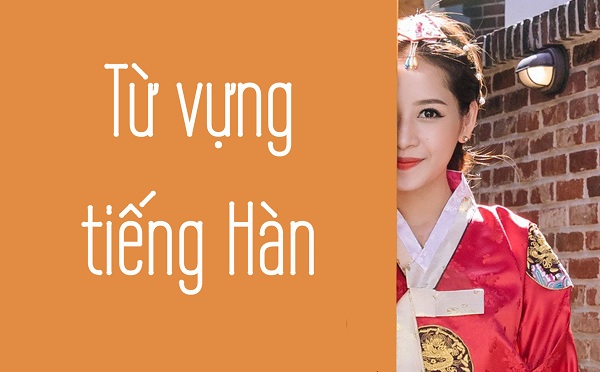 hoc tu vung tieng han