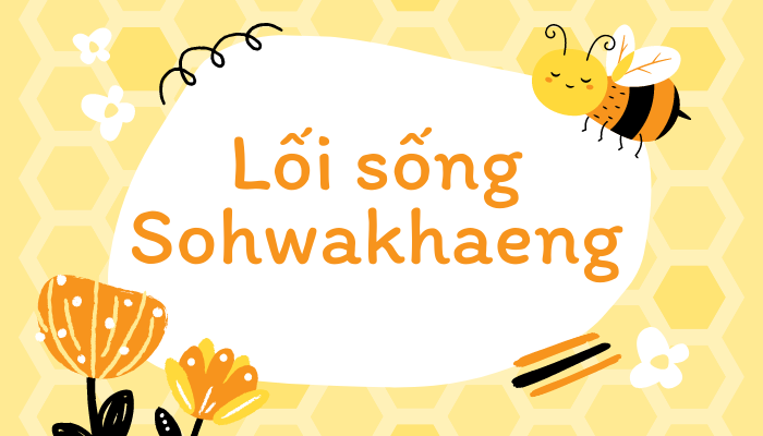 https://ymeducation.edu.vn/tin-tuc/loi-song-sohwakhaeng-hanh-phuc-cua-gioi-tre-han-quoc/